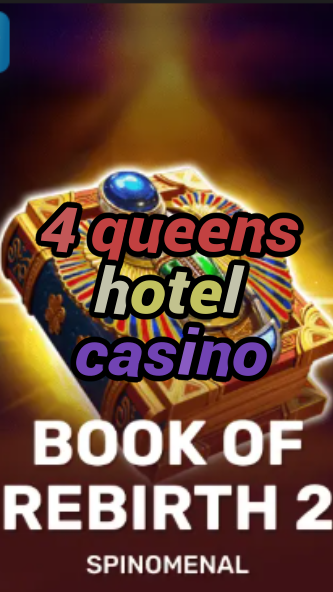 4 queens hotel casino-trdjkmsxjksdss.com